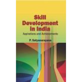 SKILL DEVELOPMENT IN INDIA-P. SATYANARAYANA-SHIPRA PUBLICATIONS-9789386262615 (PB)