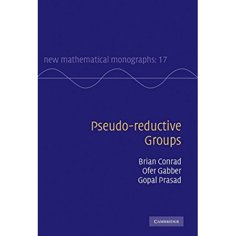 Pseudo-reductive Groups,CONRAD,Cambridge University Press,9780521195607, Pseudo-reductive Groups,CONRAD,Cambridge University Press,9780521195607,