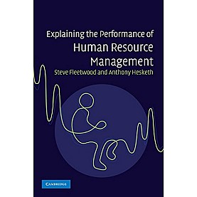 Explaining the Performance of Human Resource Management South Asian Edition,Hesketh,Cambridge University Press,9780521263382,