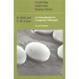 INTRODUCTION TO COMPOSITE MATERIALS 2ED,HULL,Cambridge University Press,9780521388559,