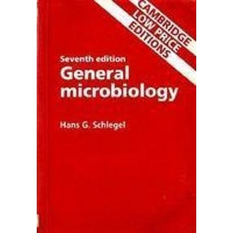 GENERAL MICROBIOLOGY (CLPE) : 7/E OLD ISBN,SCHLEGEL,Cambridge University Press,9780521498500, GENERAL MICROBIOLOGY (CLPE) : 7/E OLD ISBN,SCHLEGEL,Cambridge University Press,9780521498500,