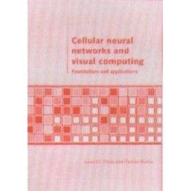 Cellular Neural Netwroks and Visual Computing,CHUA,Cambridge University Press,9780521540803, Cellular Neural Netwroks and Visual Computing,CHUA,Cambridge University Press,9780521540803,