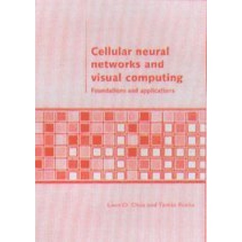 Cellular Neural Netwroks and Visual Computing,CHUA,Cambridge University Press,9780521540803,
