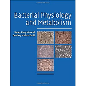 BACTERIAL PHYSIOLOGY AND METABOLISM,KIM,Cambridge University Press,9780521712309, BACTERIAL PHYSIOLOGY AND METABOLISM,KIM,Cambridge University Press,9780521712309,