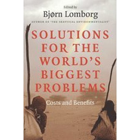 Solutions for the Worlds Biggest Problems (South Asian Edition),LOMBORG,Cambridge University Press,9780521733144, Solutions for the Worlds Biggest Problems (South Asian Edition),LOMBORG,Cambridge University Press,9780521733144,