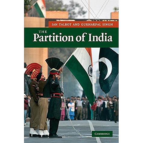The Partition of India ( South Asian edition ),TALBOT,Cambridge University Press,9780521761772, The Partition of India ( South Asian edition ),TALBOT,Cambridge University Press,9780521761772,