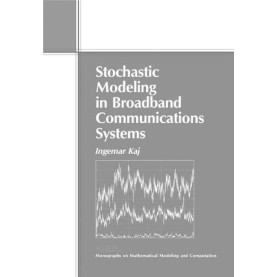STOCHASTIC MODELING IN BROADBAND COMMUNICATION    SYSTEMS,KAJ,Cambridge University Press,9780898715194,