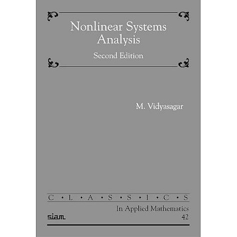 NONLINEAR SYSTEMS ANALYSIS,Vidyasagar,Cambridge University Press,9780898715262,