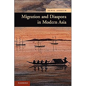 Migration and Diaspora in Modern Asia South Asian Edition,Amrith,Cambridge University Press,9781107020245,