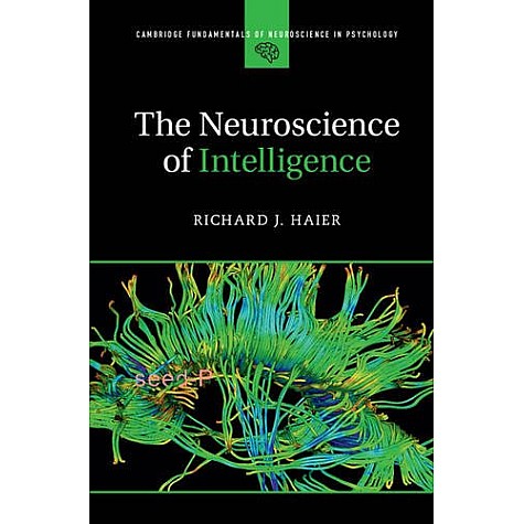 The Neuroscience of Intelligence,Haier,Cambridge University Press,9781107089778, The Neuroscience of Intelligence,Haier,Cambridge University Press,9781107089778,
