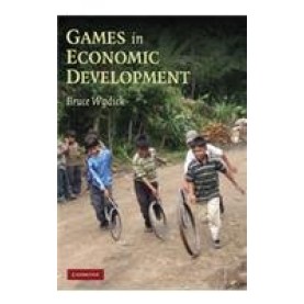 Games in Economic Development South Asian Edition,Bruce Wydick,Cambridge University Press,9781107461697,