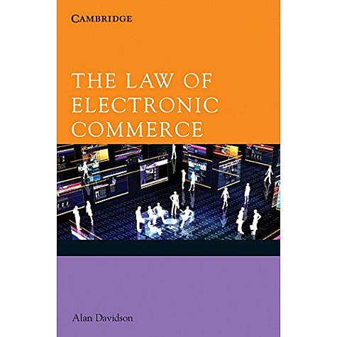 The Law of Electronic Commerce South Asian Edition,Davidson,Cambridge University Press,9781107606258, The Law of Electronic Commerce South Asian Edition,Davidson,Cambridge University Press,9781107606258,