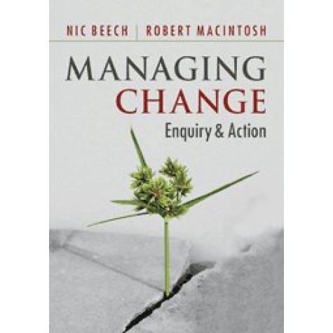 Managing Change: Enquiry and Action,Beech,Cambridge University Press,9781107610705, Managing Change: Enquiry and Action,Beech,Cambridge University Press,9781107610705,