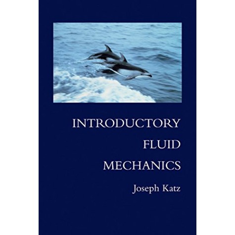 Introductory Fluid Mechanics South Asian Edition,Katz,Cambridge University Press,9781107626157, Introductory Fluid Mechanics South Asian Edition,Katz,Cambridge University Press,9781107626157,