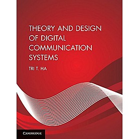 Theory and Design of Digital Communication Systems South Asian Edition,Ha,Cambridge University Press,9781107659537, Theory and Design of Digital Communication Systems South Asian Edition,Ha,Cambridge University Press,9781107659537,