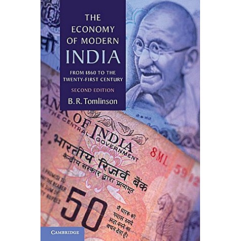 The Economy of Modern India: From 1860 to the Twenty-First Century, 2 Ed.,Tomlinson,Cambridge University Press,9781107660304,