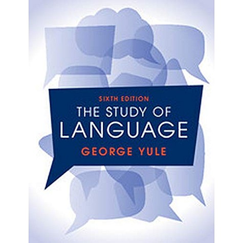 The Study of Language, 6th Edition (South Asia edition),George Yule,Cambridge University Press,9781108441889, The Study of Language, 6th Edition (South Asia edition),George Yule,Cambridge University Press,9781108441889,