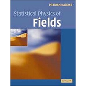 Statistical Physics of Fields,Mehran Kardar,Cambridge University Press,9781108448253, Statistical Physics of Fields,Mehran Kardar,Cambridge University Press,9781108448253,