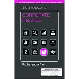 Short Introduction to Corporate Finance (South Asia edition),Raghavendra Rau,Cambridge University Press,9781108448567, Short Introduction to Corporate Finance (South Asia edition),Raghavendra Rau,Cambridge University Press,9781108448567,