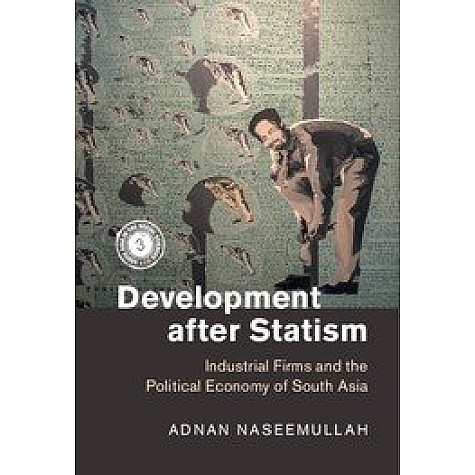 Development after Statism,Adnan Naseemullah,Cambridge University Press,9781108460736, Development after Statism,Adnan Naseemullah,Cambridge University Press,9781108460736,
