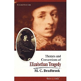 THEMES AND CONVENTIONS OF ELIZABETHAN TRAGEDY 2/ED,BRADBROOK,Cambridge University Press,9788175963276,