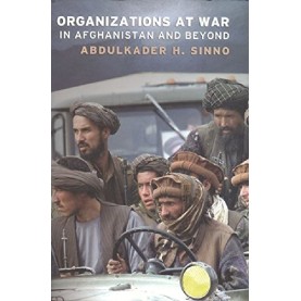 ORGANIZATIONS AT WAR IN AFGHANISTAN AND BEYOND,SINNO,Cambridge University Press India Pvt Ltd  (CUPIPL),9788175966208,