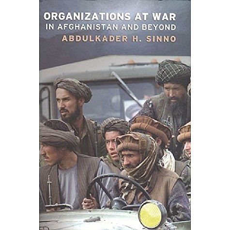 ORGANIZATIONS AT WAR IN AFGHANISTAN AND BEYOND,SINNO,Cambridge University Press India Pvt Ltd  (CUPIPL),9788175966208,