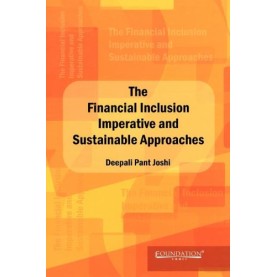 The Financial Inclusion Imperative and Sustainable Approaches,JOSHI,Cambridge University Press India Pvt Ltd  (CUPIPL),9788175968004,