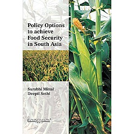 Policy Options to Achieve Food Security in South Asia,MITTAL,Cambridge University Press India Pvt Ltd (CUPIPL),9788175968097, Policy Options to Achieve Food Security in South Asia,MITTAL,Cambridge University Press India Pvt Ltd (CUPIPL),9788175968097,