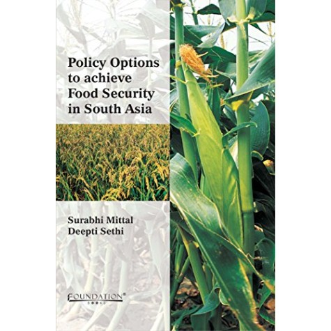 Policy Options to Achieve Food Security in South Asia,MITTAL,Cambridge University Press India Pvt Ltd (CUPIPL),9788175968097, Policy Options to Achieve Food Security in South Asia,MITTAL,Cambridge University Press India Pvt Ltd (CUPIPL),9788175968097,