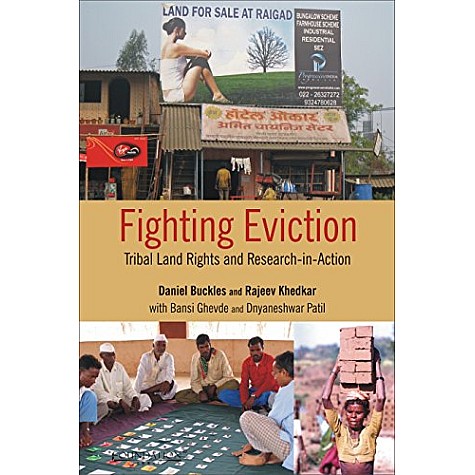 Fighting Eviction: Tribal Land Rights and Research-in-Action,Buckles,Cambridge University Press India Pvt Ltd  (CUPIPL),9789382264538,