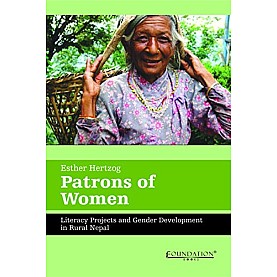 Patrons of Women: Literacy Projects and Gender  Development in Rural NEPAL,Hertzog,Cambridge University Press India Pvt Ltd  (CUPIPL),9789382264613,