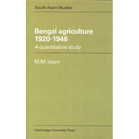 BENGAL AGRICULTURE 1920-1946,Islam,Cambridge University Press,9780521059251,
