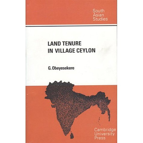 LAND TENURE IN VILLAGE CEYLON,OBEYESEKERE,CAMBRIDGE UNIVERSITY PRESS,9780521063166,