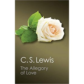 The Allegory of Love-LEWIS-Cambridge University Press-9781107659438