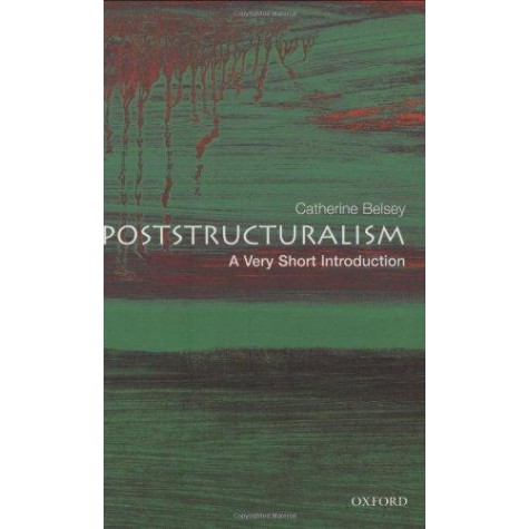 POSTSTRUCTURALISM   VSI  P by CATHERINE BELSEY - 9780192801807