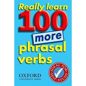REALLY LEARN 100 MORE PHRASAL VERBS by OXFORD - 9780194317450