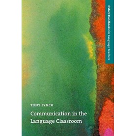 COMMUNICATION IN THE LANG CLASSROOM by LYNCH, TONY - 9780194335225