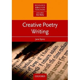 CREATIVE POETRY WRITING: PB by JANE SPIRO, ALAN MALEY - 9780194421898