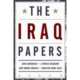 THE IRAQ PAPERS by EHRENBERG, JOHN: MCSHERRY, J. PATRICE: SANCHEZ, JOSE RAMON: SAYEJ, CAROLEEN MA - 9780195398595