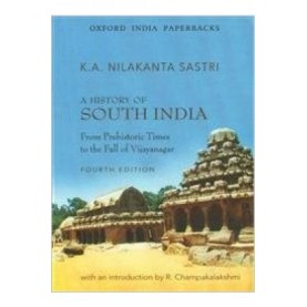 A HISTORY OF SOUTH INDIA (OIP) by SASTRI K.A.NILAKANTA; R.CHAMPAKALAKSHMI - 9780195606867