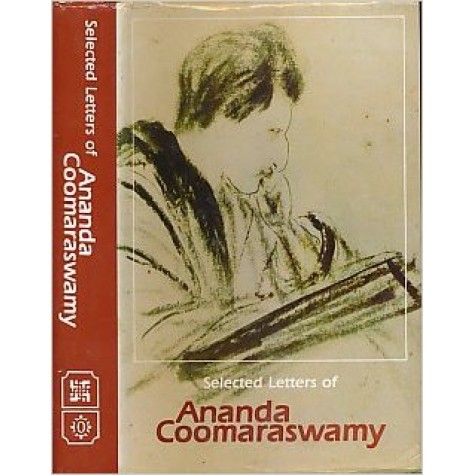 Selected Letters of Ananda K. Coomaraswamy  - 9780195623062