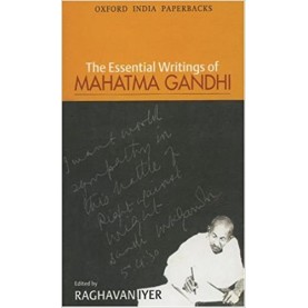 ESSENTIAL WRITINGS GANDHI (OIP by IYER RAGHAVAN(ED) - 9780195632088