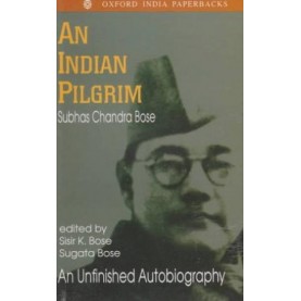 AN INDIAN PILGRIM (OIP) by BOSE  SUBHAS CHANDRA - 9780195641486
