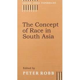 CONCEPT OF RACE IN S ASIA (OIP) by ROBB  PETER (EDITOR) - 9780195642681