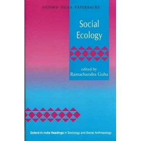 SOCIAL ECOLOGY (OIP) by GUHA  RAMACHANDRA(ED) - 9780195644548