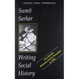 WRITING SOCIAL HISTORY (OIP) by SARKAR  SUMIT - 9780195646337
