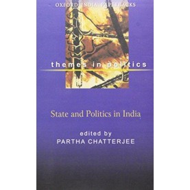 STATE & POLITICS IN INDIA (OIP by CHATTERJEE  PARTHA(EDITOR) - 9780195647655
