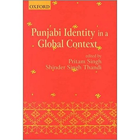 PUNJABI IDENTITY GLOBAL CONTEX by SINGH  PRITAM & THANDI SHINDER SINGH(EDITORS) - 9780195648645