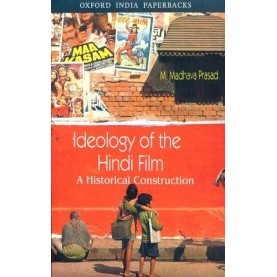 IDEOLOGY OF HINDI FILM (OIP) by PRASAD   MADHAVA M. - 9780195652956